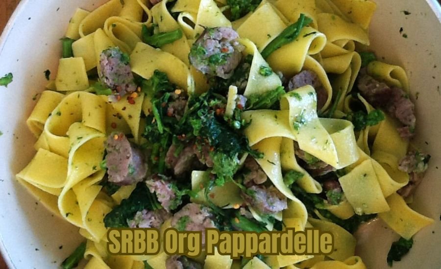 SRBB Org Pappardelle