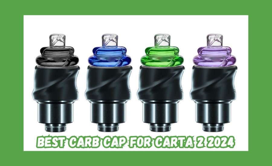 best carb cap for carta 2 2024