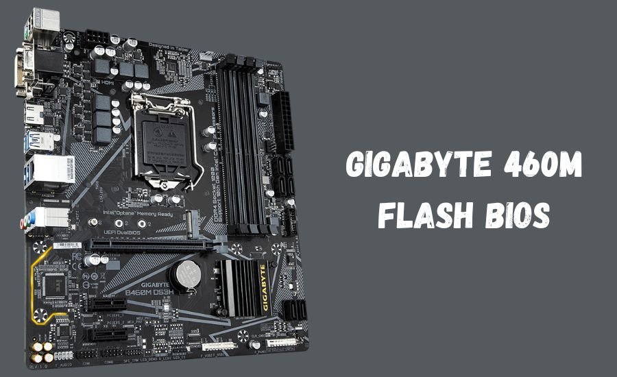 Gigabyte 460M Flash BIOS