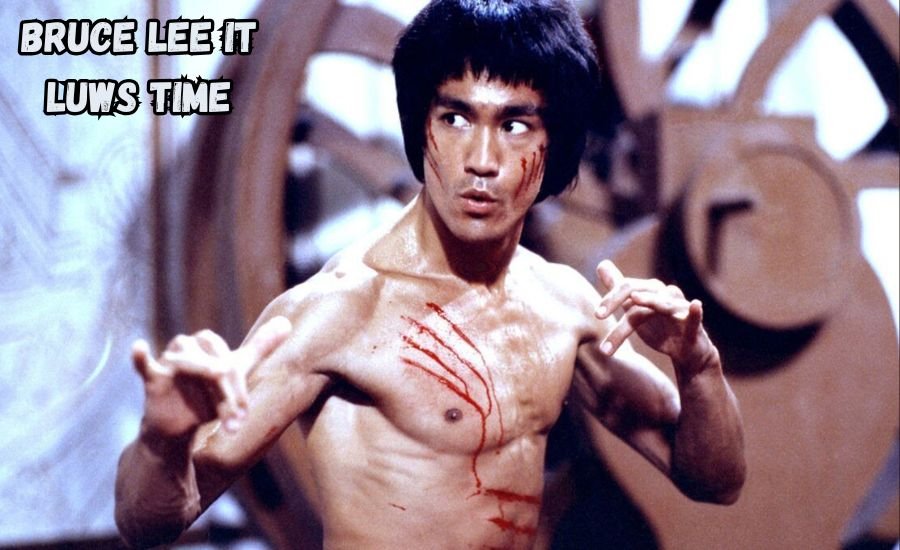 Bruce Lee It Luws Time