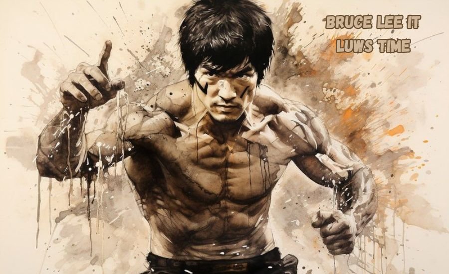 Bruce Lee It Luws Time