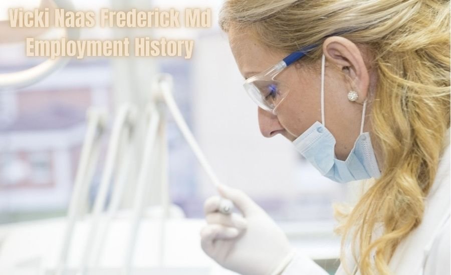 Vicki Naas Frederick Md Employment History