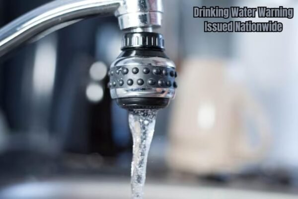 Drinking Water Warning Issued Nationwide