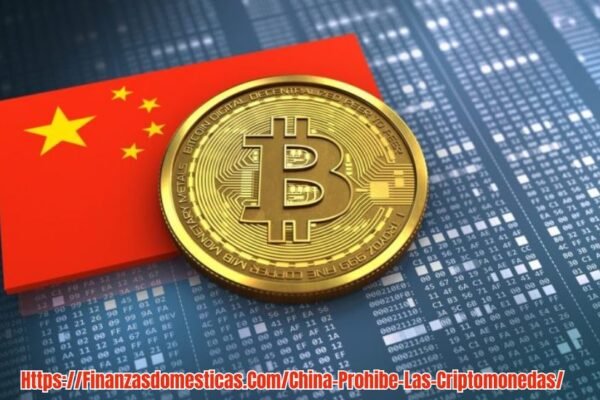 Https://Finanzasdomesticas.Com/China-Prohibe-Las-Criptomonedas/